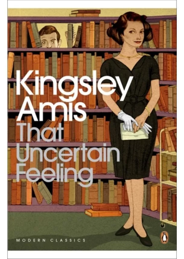 Kingsley Amis - Uncertain Feeling