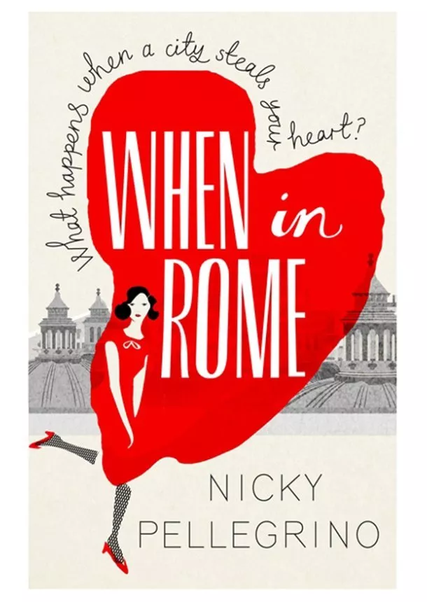 Nicky Pellegrino - When in Rome