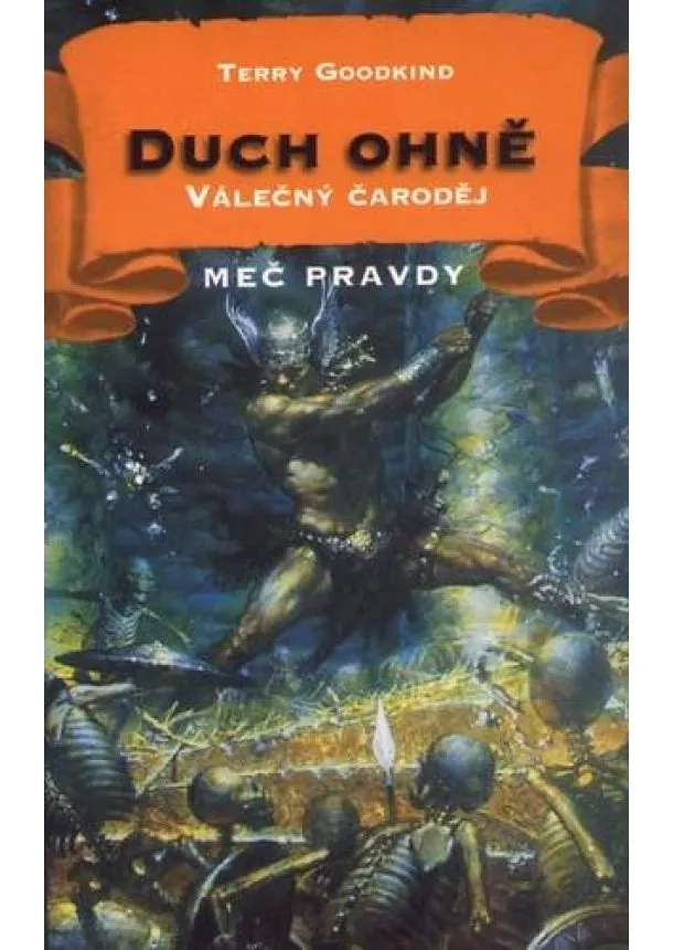 Terry Goodkind - Duch ohně I: Válečný čaroděj - Meč pravdy 9 - Pátá kniha 1/2