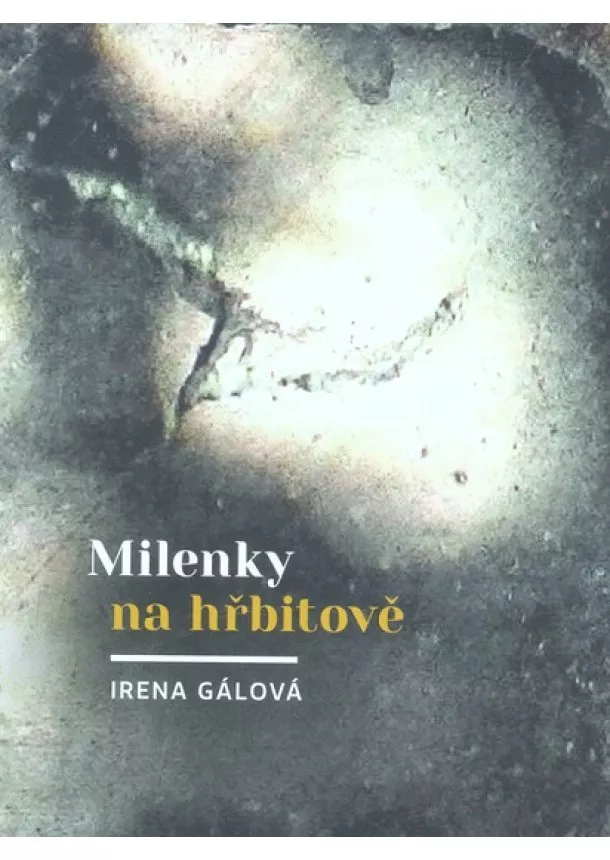 Irena Gálová - Milenky na hřbitově