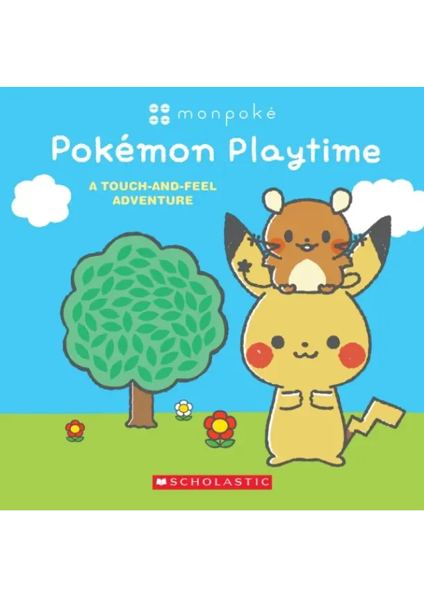  Scholastic Inc - Monpoke: Pok?mon Playtime (Touch-and-Feel Book)
