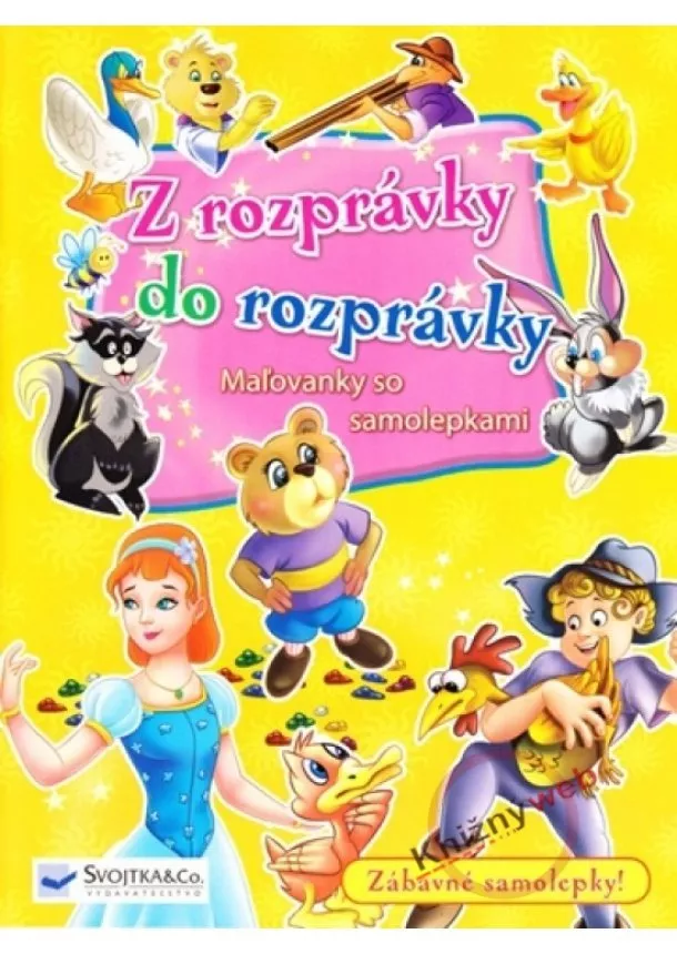 autor neuvedený - Z rozprávky do rozprávky - Maľovanky so samolepkami III.