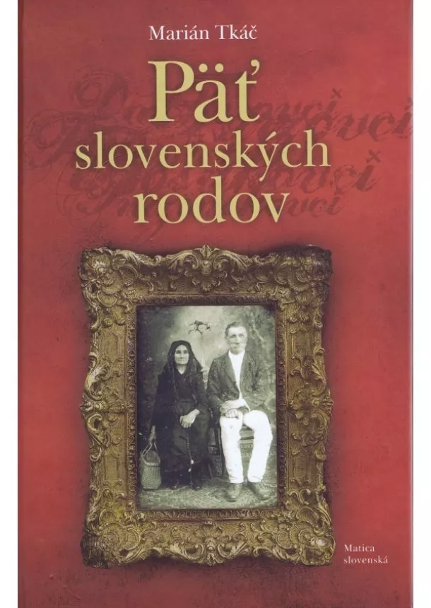 Marián Tkáč - Päť slovenských rodov