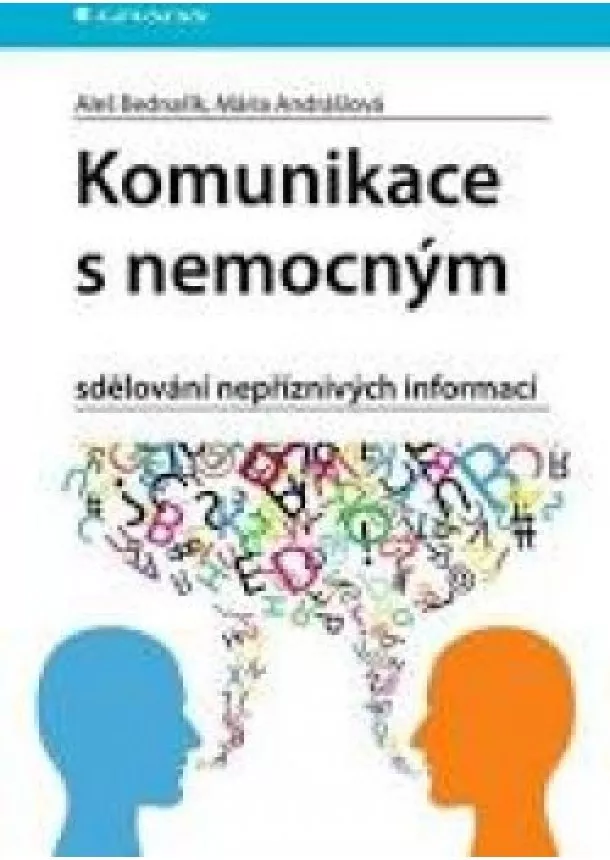 Bednařík Aleš, Andrášiová Mária - Komunikace s nemocným