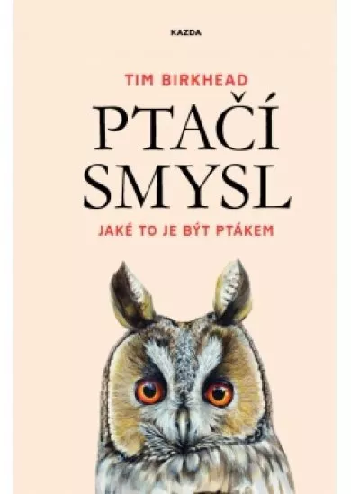 Ptačí smysl - Jaké to je být ptákem