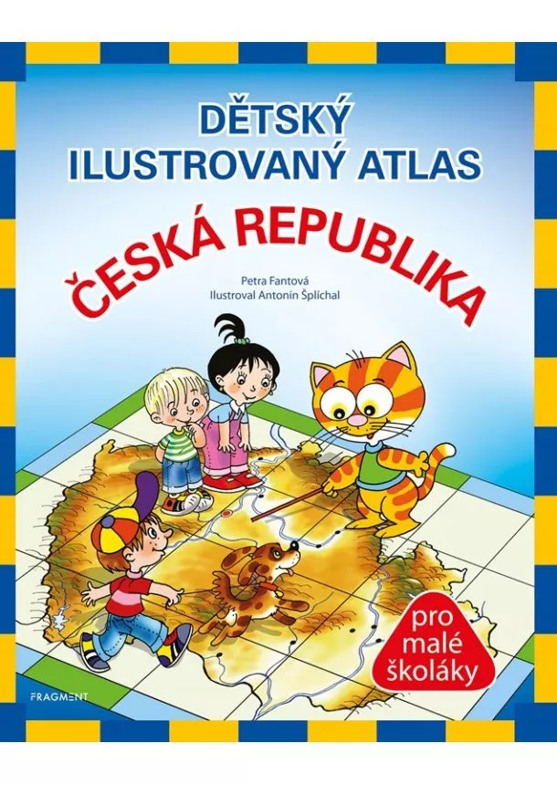 Petra Fantová (Pláničková) - Dětský ilustrovaný atlas – Česká republika