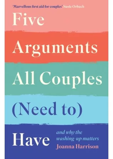 Five Arguments All Couples (Need To) Have