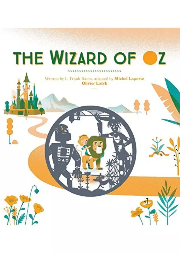 Lyman Frank Baum - The Wizard of Oz