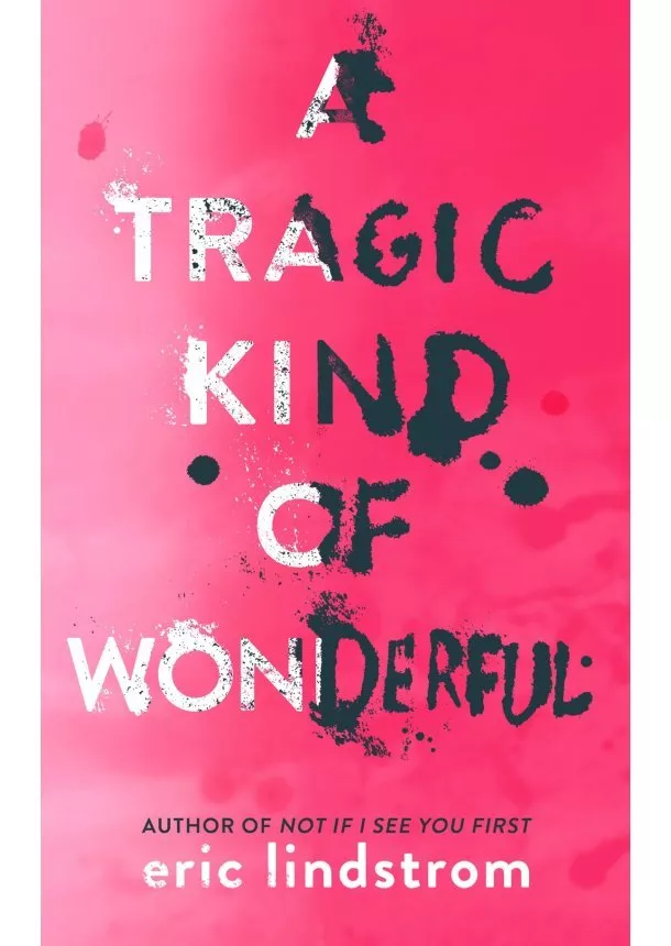 Eric Lindstrom - A Tragic Kind Of Wonderful