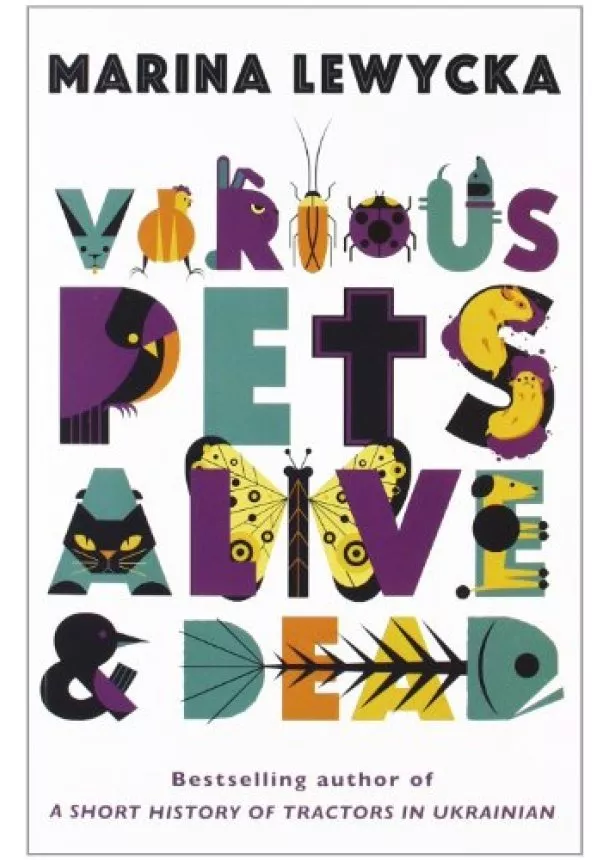 Marina Lewycka - Various Pets Alive and Dead