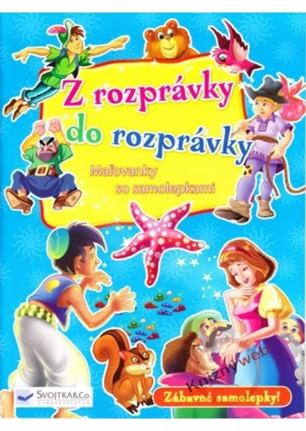 autor neuvedený - Z rozprávky do rozprávky - Maľovanky so samolepkami IV.