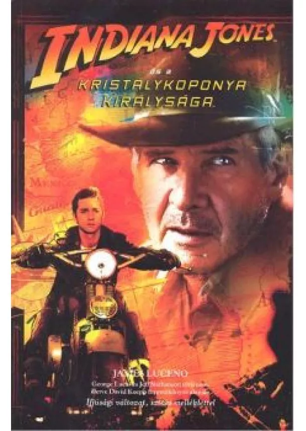 JAMES LUCENO - INDIANA JONES ÉS A KRISTÁLYKOPONYA KIRÁLYSÁGA