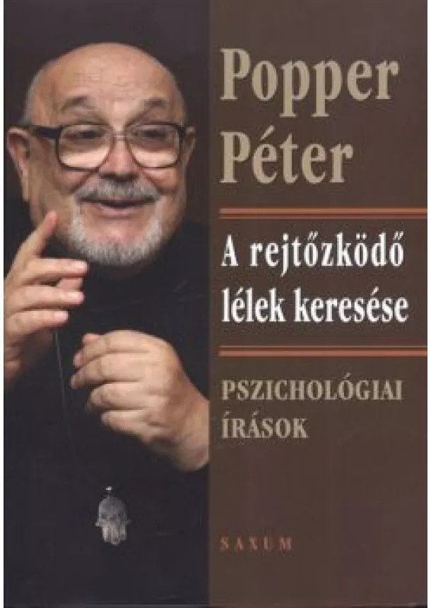 Popper Péter - A rejtőzködő lélek keresése /Pszichológiai írások