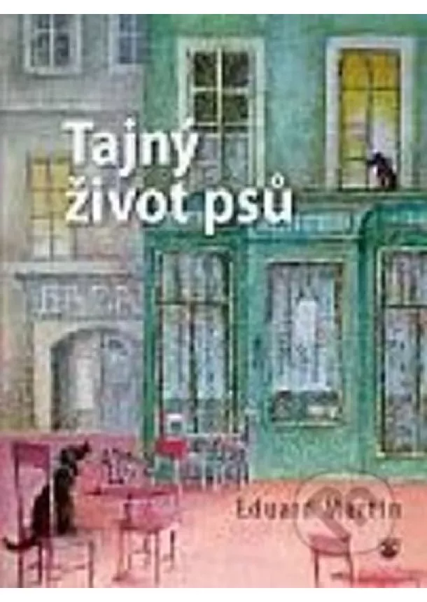 Eduard P. Martin - Tajný život psů