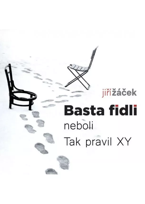 Jiří Žáček - Basta fidli neboli Tak pravil XY