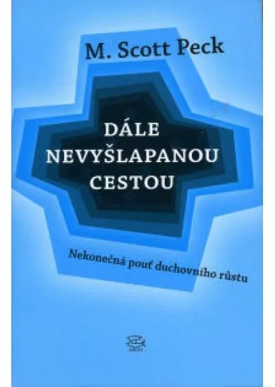 Dále nevyšlapanou cestou