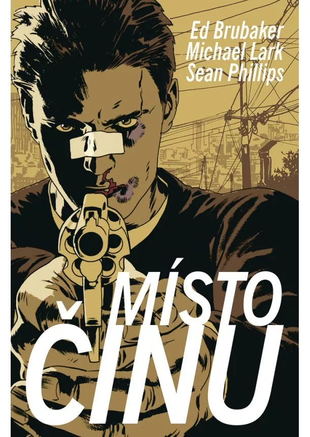 Ed Brubaker , Michael Lark  - Místo činu