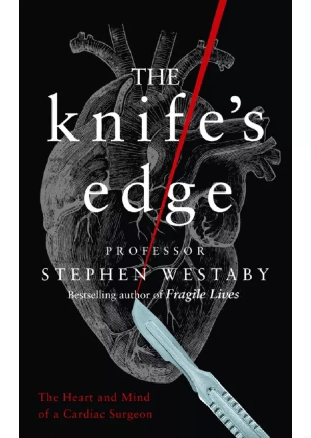 Stephen Westaby - The Knifes Edge