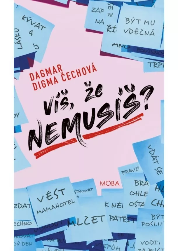 Dagmar Digma Čechová - Víš, že nemusíš?