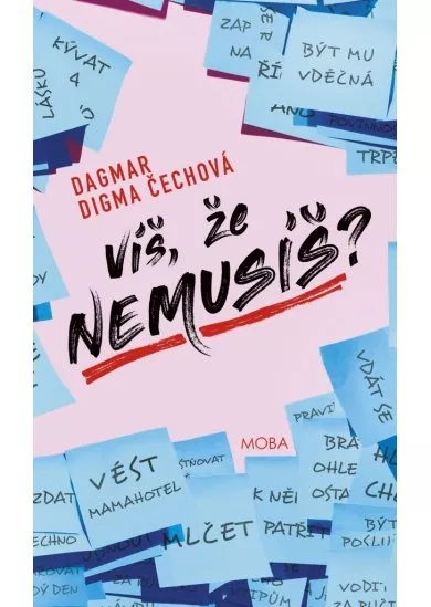 Víš, že nemusíš?