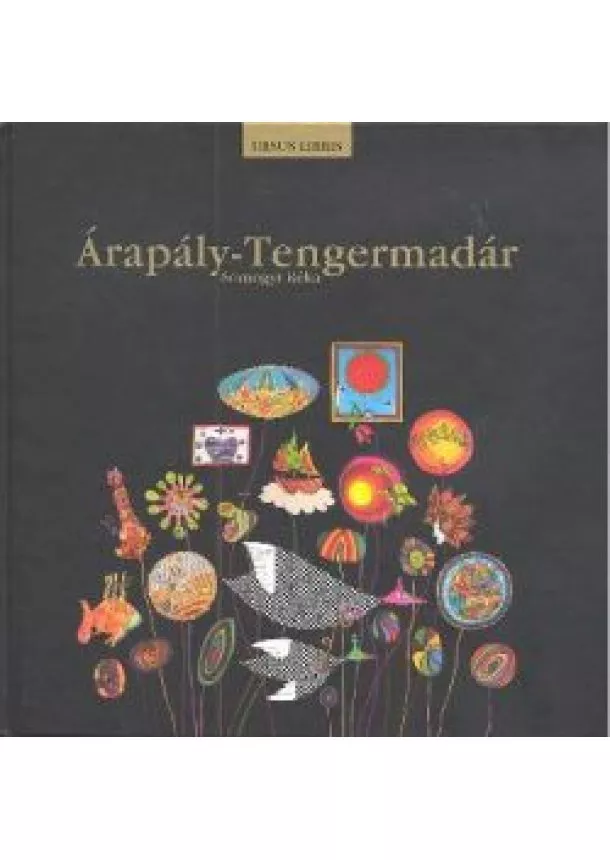 SOMOGYI RÉKA - ÁRAPÁLY - TENGERMADÁR