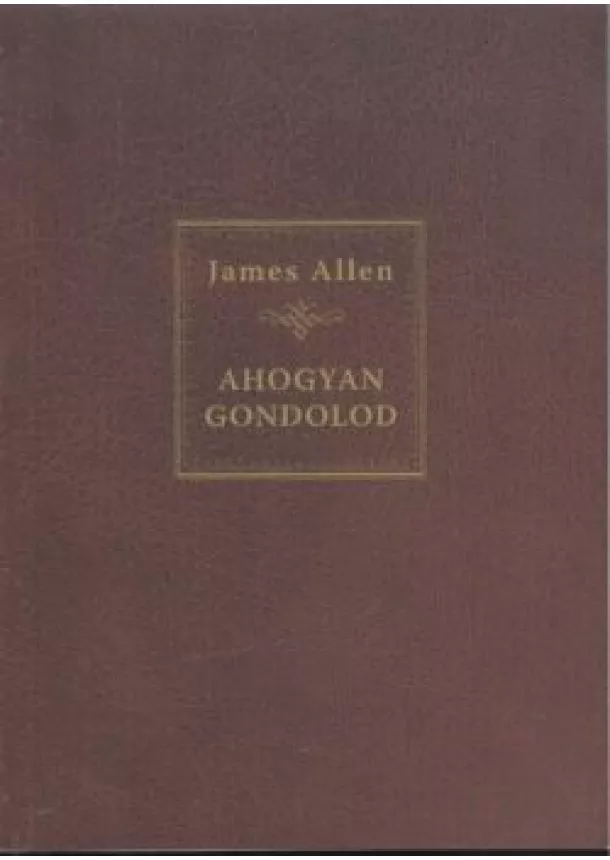 James Allen - AHOGYAN GONDOLOD