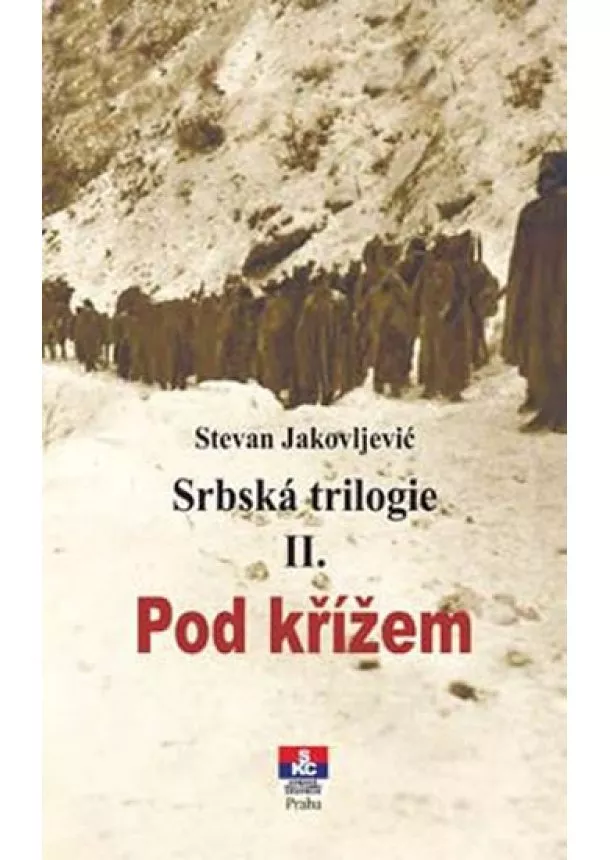 Stevan Jakovljević - Srbská trilogie II. Pod křížem