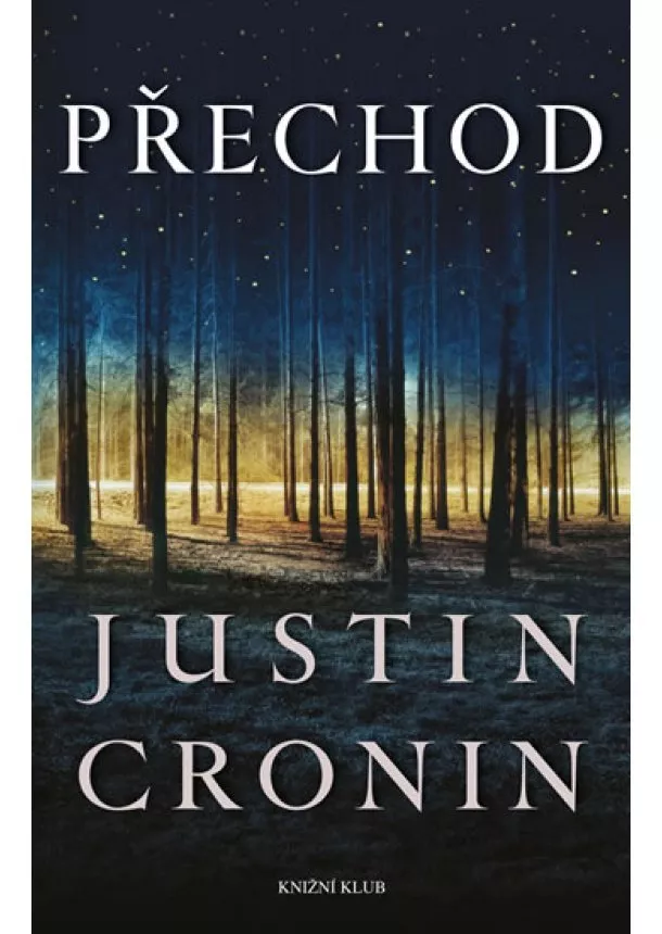 Justin Cronin - Přechod 1: Přechod - 2.vydání