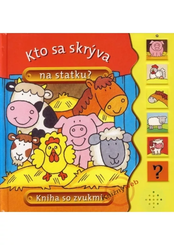 autor neuvedený - Kto sa skrýva na statku? - Kniha so zvukmi