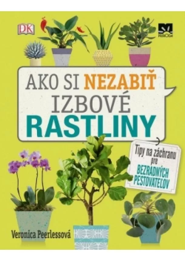 Veronica Peerlessová - Ako si nezabiť izbové rastliny