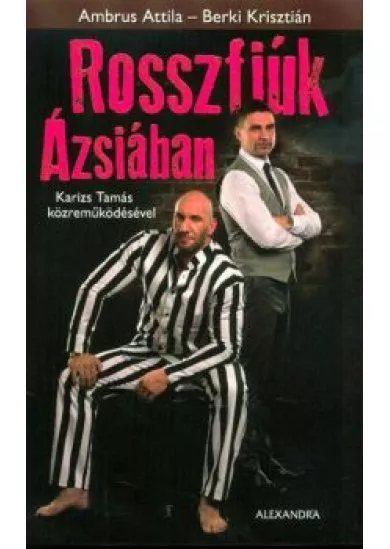 Rosszfiúk Ázsiában