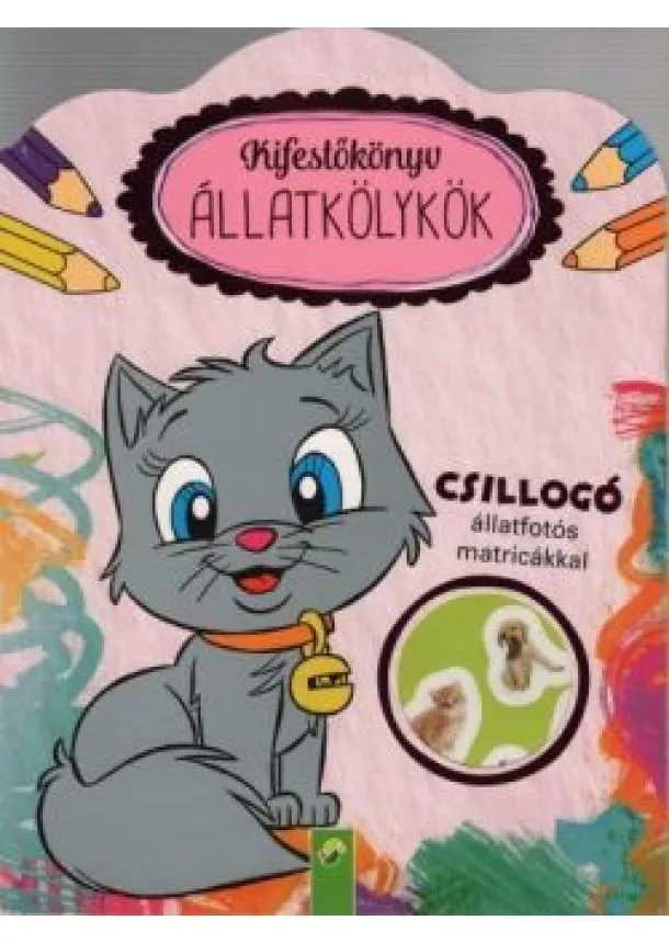 Foglalkoztató - Kifestőkönyv: Állatkölykök - Csillogó állatfotós matricákkal