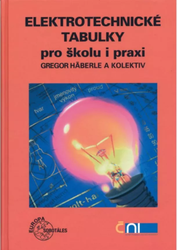 Gregor Häberle a kol. - Elektrotechnické tabulky pro školu a praxi