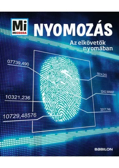 Nyomozás - Az elkövetők nyomában - Mi MICSODA