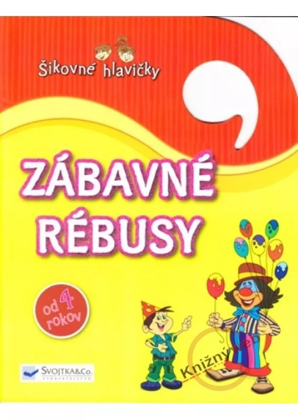 autor neuvedený - Zábavné rébusy - šikovné hlavičky