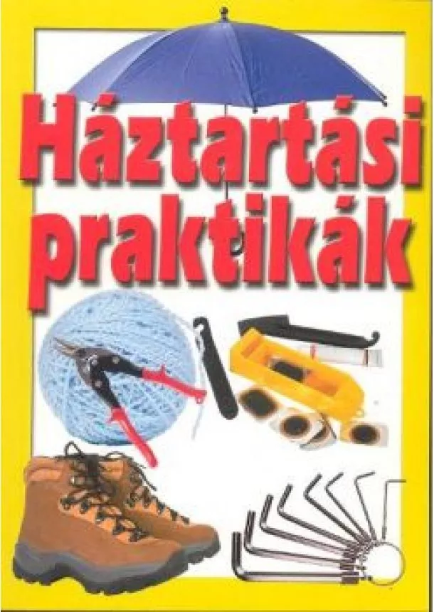 Válogatás - HÁZTARTÁSI PRAKTIKÁK