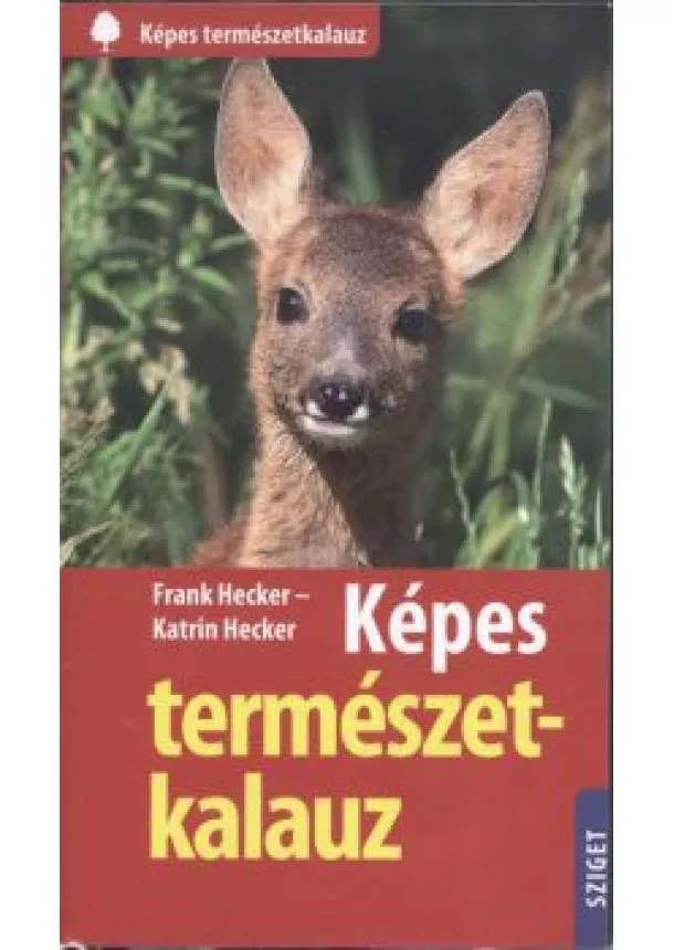 Katrin Hecker - Képes természetkalauz