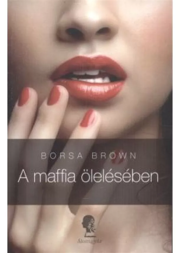 BORSA BROWN - A MAFFIA ÖLELÉSÉBEN