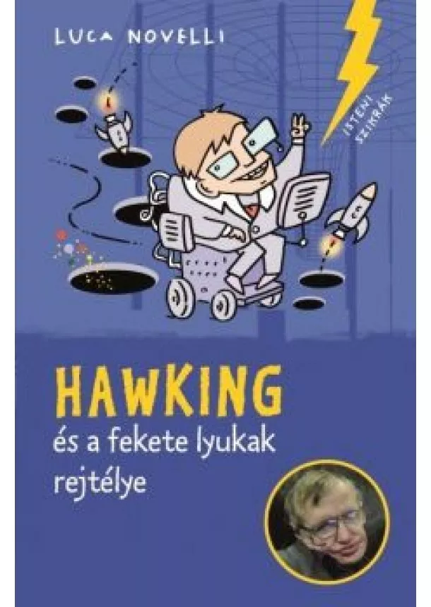 Luca Novelli - Hawking és a fekete lyukak rejtélye