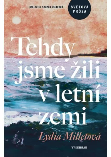 Tehdy jsme žili v letní zemi