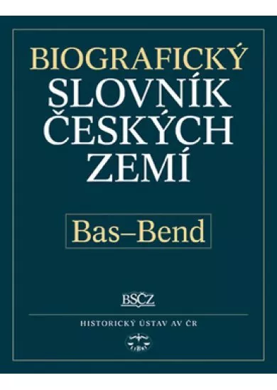 Biografický slovník českých zemí (Bas-Bend)