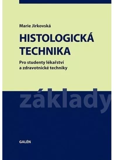 Histologická technika - Pro studenty lékařství a zdravotnické techniky