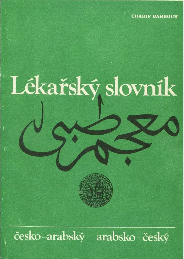 Charif Bahbouh - Lékařský slovník - Česko - arabský, arabsko - český