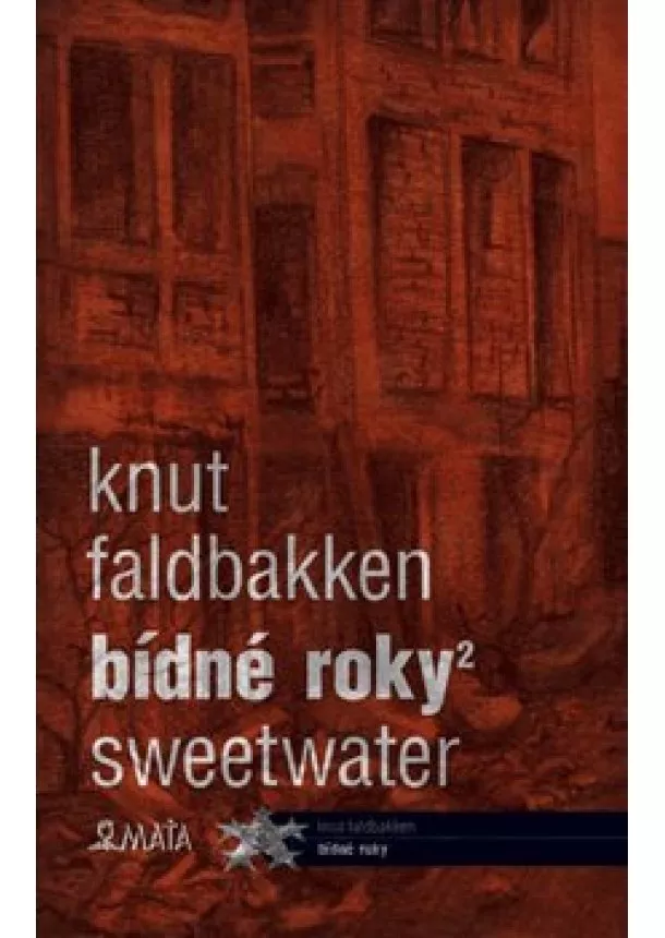 Knut Faldbakken - Bídné roky 2 - Sweetwater