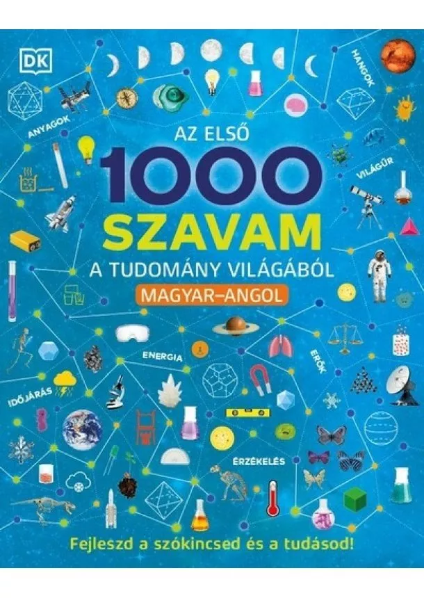 Szótár - Az első 1000 szavam a tudomány világából – Magyar-Angol