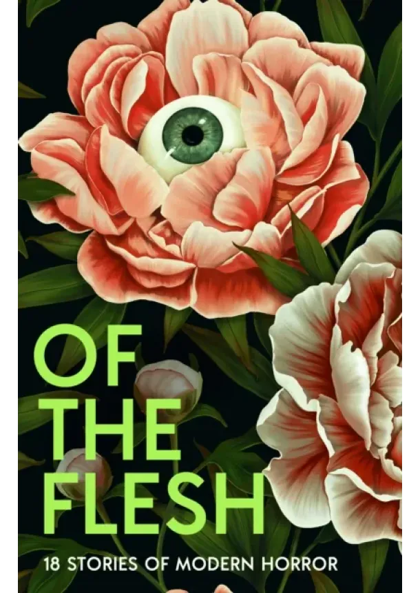 Susan Barker, J K Chukwu, Bridget Collins, Michel Faber, Lewis Hancox, Emilia Hart, Ainslie Hogarth, Robert Lautner, Adorah Nworah, Lucy Rose - Of the Flesh