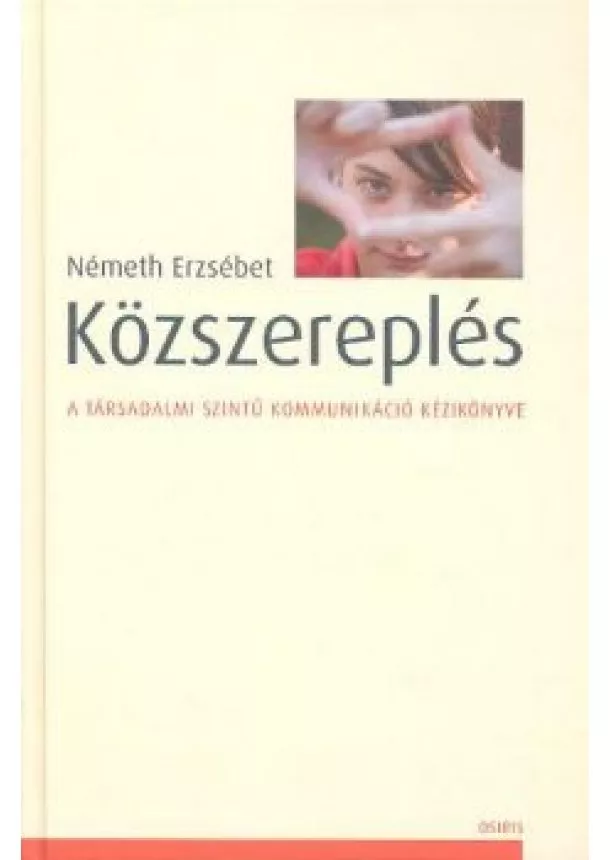 Németh Erzsébet - Közszereplés /A társadalmi szintű kommunikáció kézikönyve