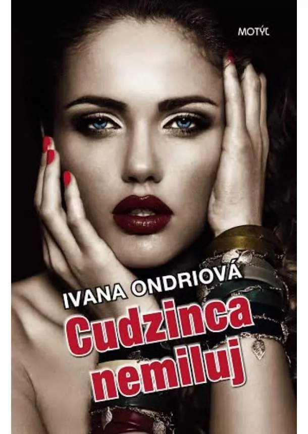 Ivana Ondriová - Cudzinca nemiluj