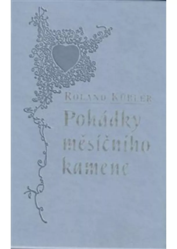 Roland Kübler - Pohádky měsíčního kamene