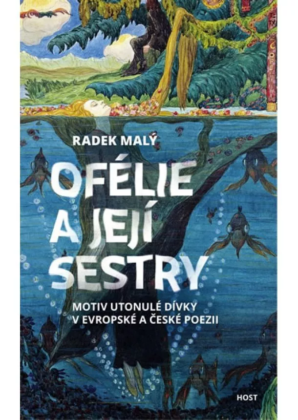 Radek Malý - Ofélie a její sestry - Motiv utonulé dív